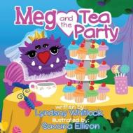 Meg and the Tea Party di Lyndsay Whitlock edito da DNM Kids