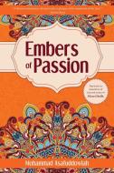 Embers of Passion di Mohammad Asafuddowlah edito da Yorkshire Publishing