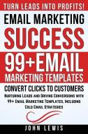 Email Marketing Success di John Lewis edito da J.R. Cook Publishing