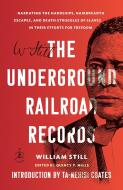 The Underground Railroad Records di William Still, Ta-Nehisi Coates edito da Random House USA Inc