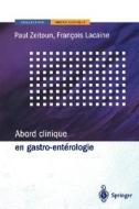 Abord Clinique En Gastro-enterologie di Paul Zeitoun, Francois Lacaine edito da Springer Verlag