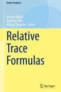 Relative Trace Formulas edito da Springer International Publishing