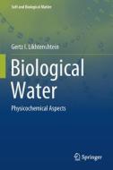 Biological Water di Gertz I. Likhtenshtein edito da Springer International Publishing