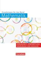 Mathematik Gesundheit und Soziales. Arbeitsbuch di Wolfgang Ehmer, Lydia Fritz, Wolfgang Hecht, Reinhold Koullen edito da Cornelsen Verlag GmbH