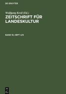 Zeitschrift für Landeskultur, Band 10, Heft 4/6, Zeitschrift für Landeskultur Band 10, Heft 4/6 edito da De Gruyter