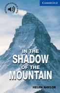 In the Shadow of the Mountain di Helen Naylor edito da Klett Sprachen GmbH