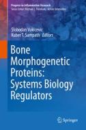 Bone Morphogenetic Proteins: Systems Biology Regulators edito da Springer-Verlag GmbH
