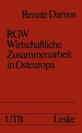 RGW - Wirtschaftliche Zusammenarbeit in Osteuropa di Renate Damus edito da VS Verlag für Sozialwissenschaften