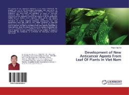 Development of New Anticancer Agents From Leaf Of Plants In Viet Nam di Pham Van Tat edito da LAP Lambert Academic Publishing