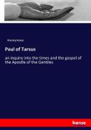 Paul of Tarsus di Anonymous edito da hansebooks