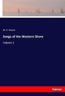 Songs of the Western Shore di W. K. Weare edito da hansebooks