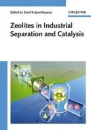 Zeolites In Industrial Separation And Catalysis di S Kulprathipanja edito da Wiley-vch Verlag Gmbh