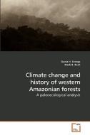 Climate change and history of western Amazonian forests di Dunia H. Urrego edito da VDM Verlag