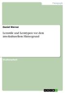 Lernstile und Lerntypen vor dem interkulturellem Hintergrund di Daniel Werner edito da GRIN Publishing