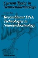Recombinant DNA Technologies in Neuroendocrinology edito da Springer Berlin Heidelberg