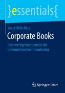 Corporate Books di Sonja Ulrike Klug edito da Gabler, Betriebswirt.-Vlg