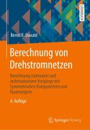 Berechnung von Drehstromnetzen di Bernd R. Oswald edito da Springer-Verlag GmbH