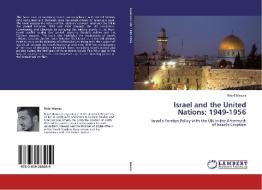 Israel and the United Nations: 1949-1956 di Nidal Mawas edito da LAP Lambert Academic Publishing