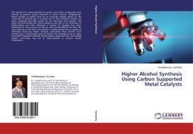 Higher Alcohol Synthesis Using Carbon Supported Metal Catalysts di Venkateswara Surisetty edito da LAP Lambert Academic Publishing