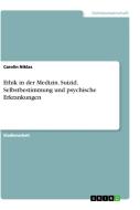 Ethik in der Medizin. Suizid, Selbstbestimmung und psychische Erkrankungen di Carolin Niklas edito da GRIN Verlag