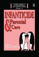 Infanticide And Parental Care di S. Parmigiani edito da Harwood-academic Publishers
