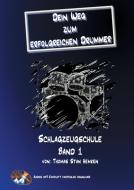Dein Weg zum erfolgreichen Drummer Band 1 di Thomas Stan Hemken edito da Books on Demand