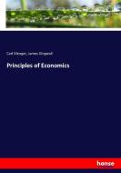 Principles of Economics di Carl Menger, James Dingwall edito da hansebooks