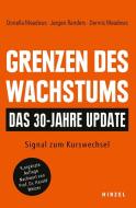 Grenzen des Wachstums - Das 30-Jahre-Update di Jorgen Randers, Dennis Meadows edito da Hirzel S. Verlag