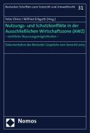 Nutzungs- und Schutzkonflikte in der Ausschließlichen Wirtschaftszone (AWZ) edito da Nomos Verlagsges.MBH + Co