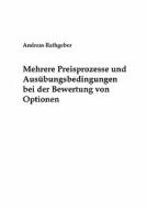 Mehrere Preisprozesse Und Ausubungsbedingungen Bei Der Bewertung Von Optionen di Andreas Rathgeber edito da Books On Demand