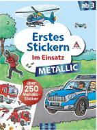 Erstes Stickern Metallic - Im Einsatz edito da Ars Edition GmbH