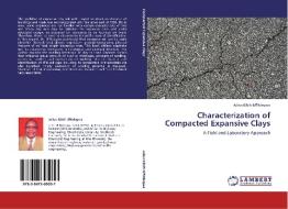 Characterization of Compacted Expansive Clays di Julius Kibiti M'Ndegwa edito da LAP Lambert Academic Publishing
