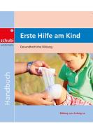 Erste Hilfe am Kind di Franz Keggenhoff edito da SCHUBI Lernmedien