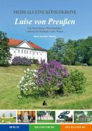 Mehr als eine Königskrone.<BR>Luise von Preußen.  <BR> di Hans-Joachim Nehring edito da Welk, Ehm Verlagsbuchhdlg