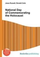 National Day Of Commemorating The Holocaust edito da Book On Demand Ltd.