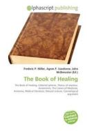 The Book of Healing edito da Alphascript Publishing