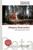 Allegany Reservation edito da Betascript Publishing