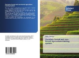 Germany formal and non-formal agriculture training system di Martin Makokha edito da Scholars' Press