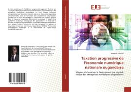 Taxation progressive de l'économie numérique nationale ougandaise di Jeremiah Lubowa edito da Editions universitaires europeennes EUE