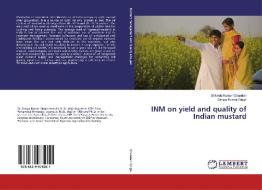 INM on yield and quality of Indian mustard di Shivedu Kumar Chandan, Sanjay Kumar Singh edito da LAP Lambert Academic Publishing