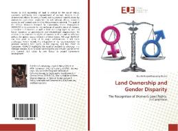 Land Ownership And Gender Disparity di ESTE MANDENG NTSIMI edito da Lightning Source Uk Ltd