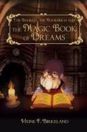 The Bookelf, the Bookfinch and the Magic Book of Dreams di MR Heine Ferking Birkeland edito da Ordvegen Produksjon
