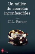 Un Millon de Secretos Inconfesables di C. L. Parker edito da URANO PUB INC