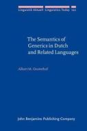 The Semantics Of Generics In Dutch And Related Languages di Albert Oosterhof edito da John Benjamins Publishing Co