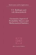 Geometric Aspects of Probability Theory and Mathematical Statistics di V. V. Buldygin, A. B. Kharazishvili edito da Springer Netherlands