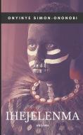 Ihejelenma: A measure of beauty di Onyinye Simon-Ononobi edito da LIGHTNING SOURCE INC
