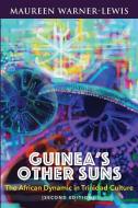 Guinea's Other Suns di Maureen Warner-Lewis edito da University of the West Indies Press