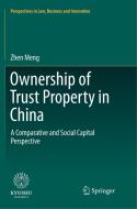 Ownership of Trust Property in China di Zhen Meng edito da Springer Singapore