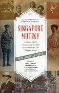 Singapore Mutiny di Edwin A. Brown, Mary Brown edito da Monsoon Books