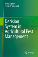 Decision System in Agricultural Pest Management di Ali Rajabpour, Fatemeh Yarahmadi edito da Springer
